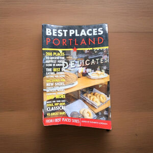 BEST PLACES PORTLAND, 8TH EDITION By John Gottberg & Elizabeth Lopeman